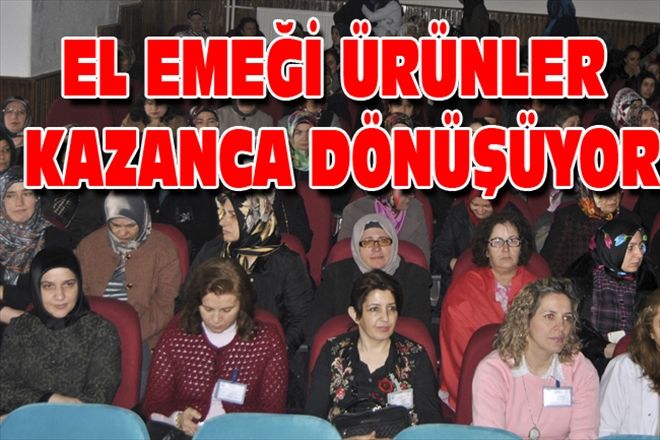 EL EMEĞİ ÜRÜNLER KAZANCA DÖNÜŞÜYOR