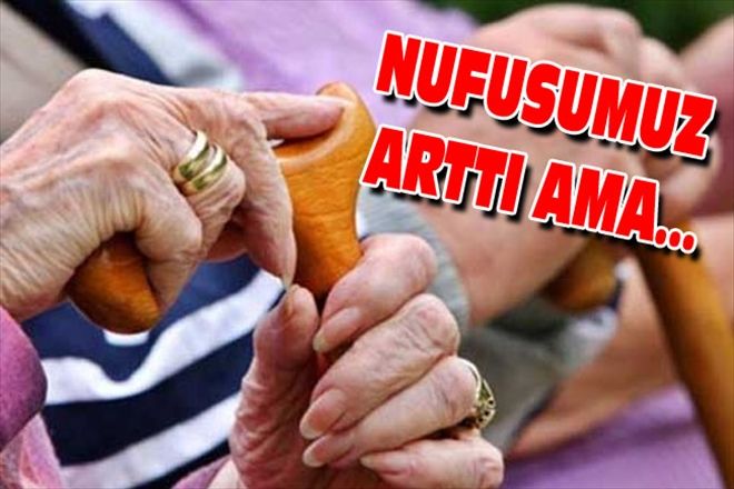 NUFUSUMUZ ARTTI AMA...