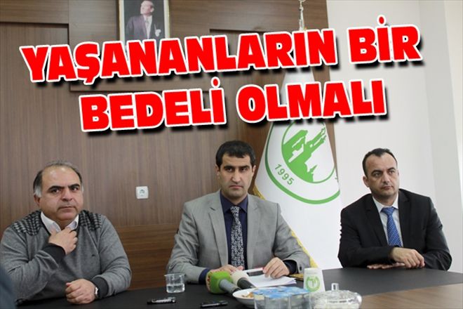 YAŞANANLARIN BİR  BEDELİ OLMALI
