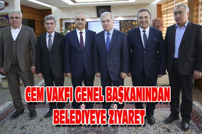 CEM VAKFI GENEL BAŞKANINDAN BELEDİYEYE ZİYARET