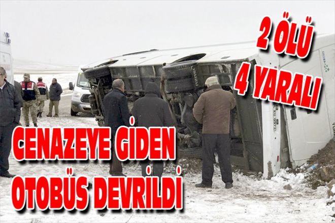 CENAZEYE GİDEN  OTOBÜS DEVRİLDİ