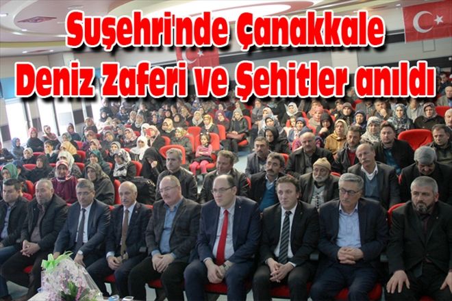 Suşehri´nde Çanakkale Deniz Zaferi ve Şehitler anıldı 