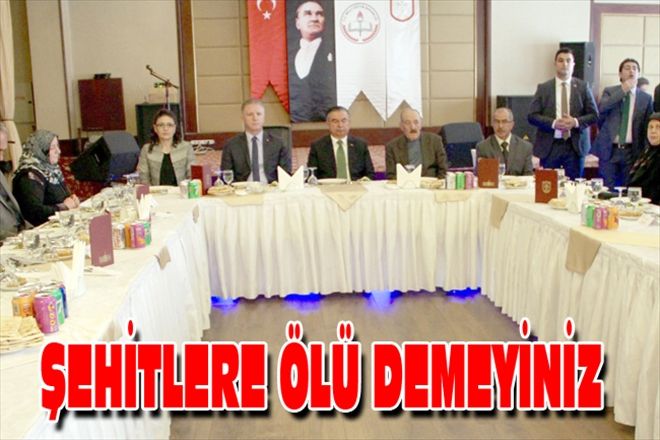 ŞEHİTLERE ÖLÜ DEMEYİNİZ