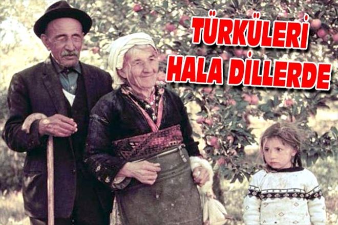 TÜRKÜLERİ HALA DİLLERDE