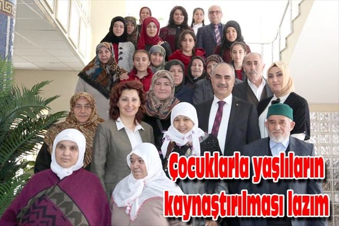 Çocuklarla yaşlıların kaynaştırılması lazım