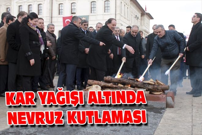 KAR YAĞIŞI ALTINDA NEVRUZ KUTLAMASI