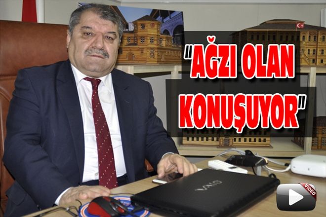 AĞZI OLAN KONUŞUYOR