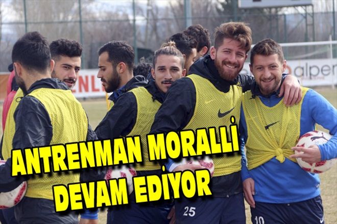 ANTRENMAN MORALLİ DEVAM EDİYOR