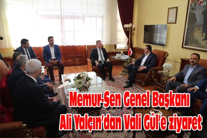 Memur-Sen Genel Başkanı Ali Yalçın´dan Vali Gül´e ziyaret