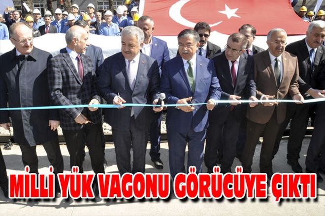 MİLLİ YÜK VAGONU GÖRÜCÜYE ÇIKTI