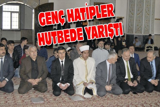 GENÇ HATİPLER HUTBEDE YARIŞTI