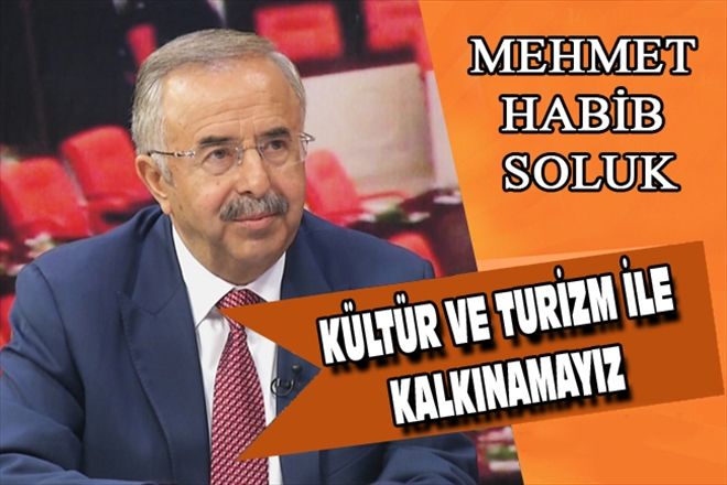 KÜLTÜR VE TURİZM İLE KALKINAMAYIZ