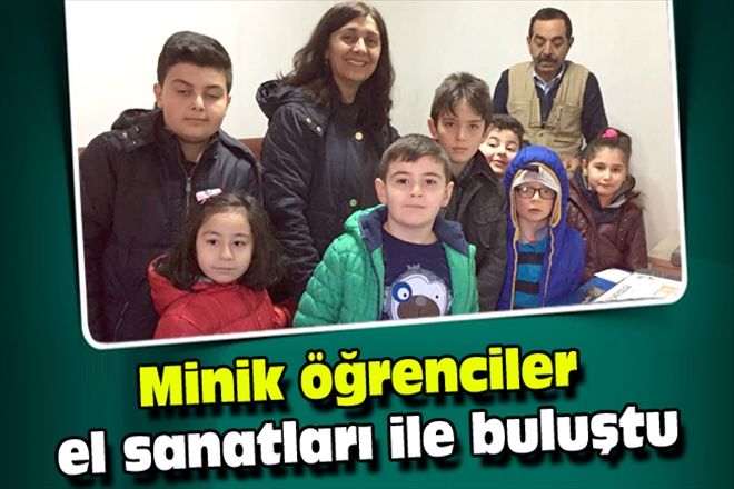 Minik öğrenciler el sanatları ile buluştu