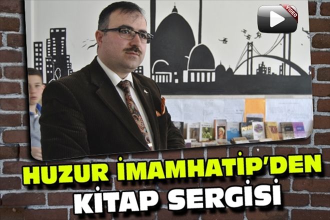 HUZUR İMAMHATİP´DEN KİTAP SERGİSİ