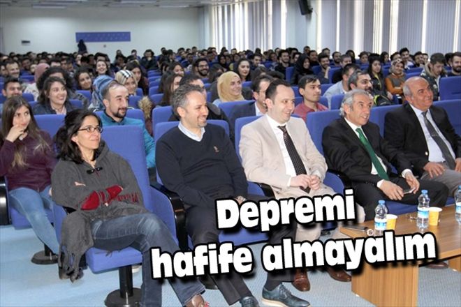 Depremi hafife almayalım