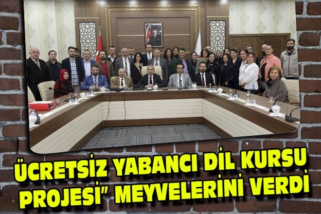 ÜCRETSİZ YABANCI DİL KURSU PROJESİ MEYVELERİNİ VERDİ