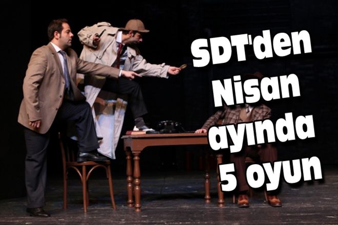 SDT´den Nisan ayında 5 oyun