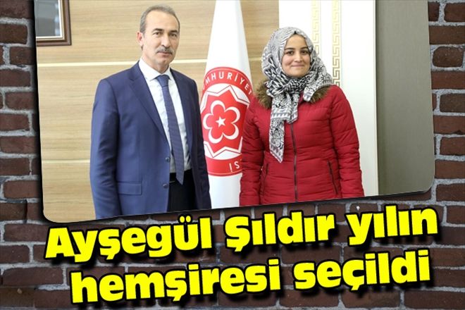 Ayşegül Şıldır yılın hemşiresi seçildi