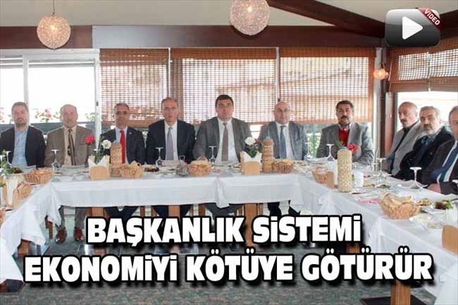 BAŞKANLIK SiSTEMi EKONOMiYi KÖTÜYE GÖTÜRÜR