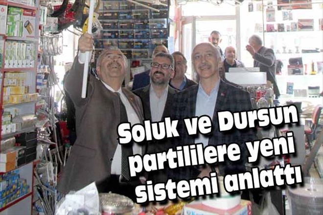 Soluk ve Dursun partililere yeni sistemi anlattı