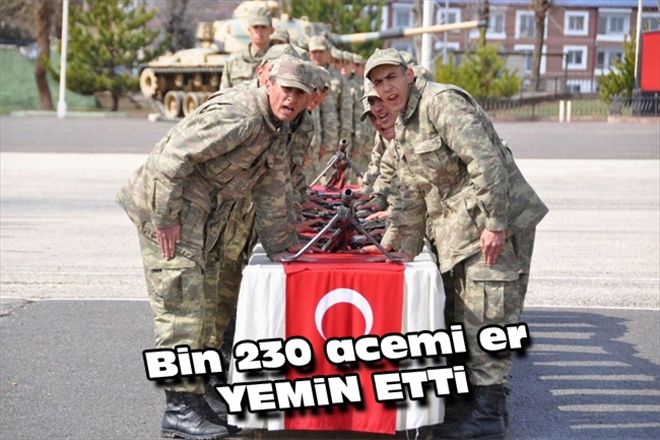 Bin 230 acemi er YEMiN ETTi
