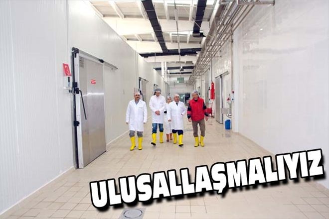 ULUSALLAŞMALIYIZ