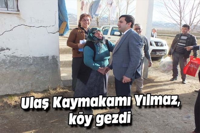 Ulaş Kaymakamı Yılmaz, köy gezdi