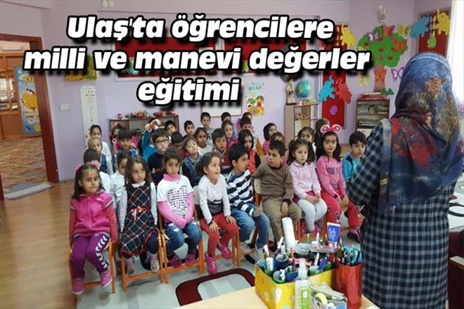 Ulaş´ta öğrencilere milli ve manevi değerler eğitimi 