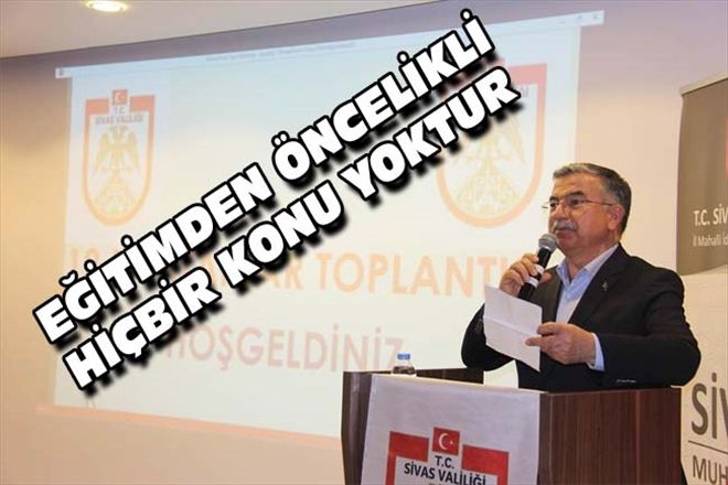 EĞİTİMDEN ÖNCELİKLİ HİÇBİR KONU YOKTUR