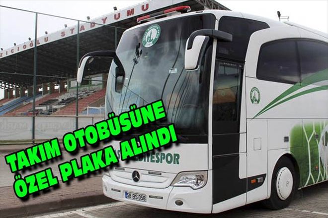 TAKIM OTOBÜSÜNE ÖZEL PLAKA ALINDI