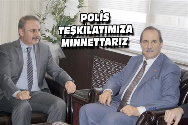 POLİS TEŞKİLATIMIZA MİNNETTARIZ