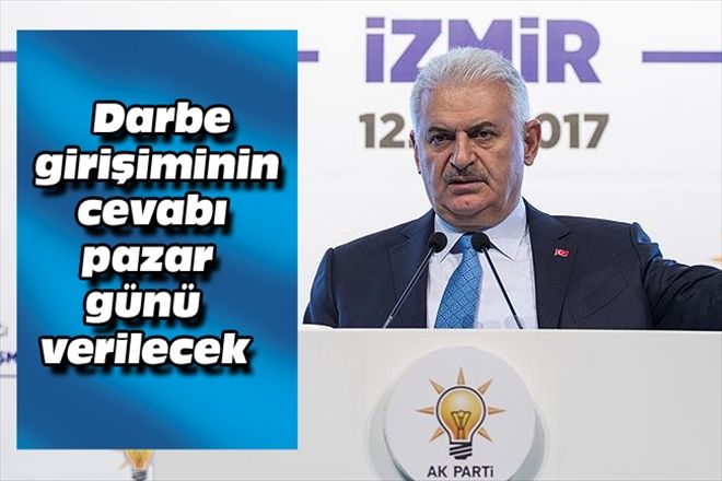 Darbe girişiminin cevabı pazar günü verilecek