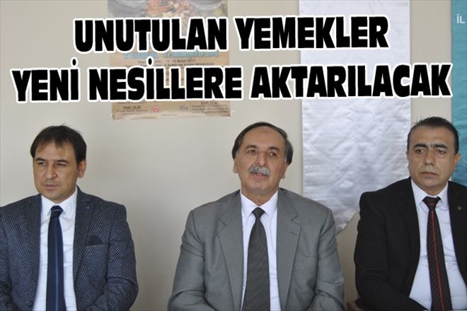 UNUTULAN YEMEKLER YENİ NESİLLERE AKTARILACAK