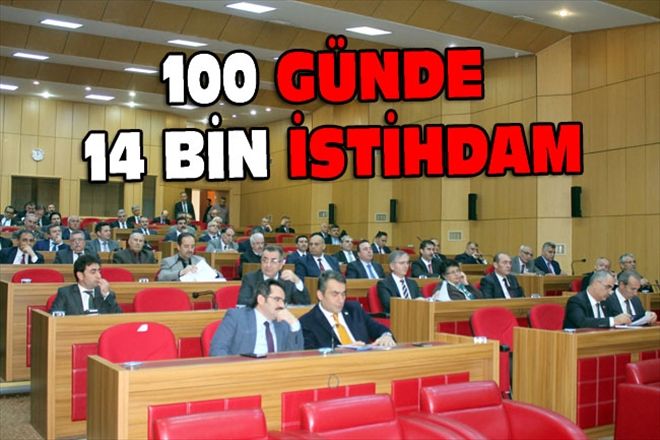 100 GÜNDE 14 BİN İSTİHDAM