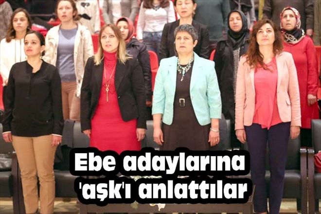 Ebe adaylarına ´aşk´ı anlattılar