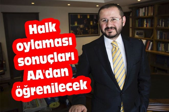 Halk oylaması sonuçları AA´dan öğrenilecek