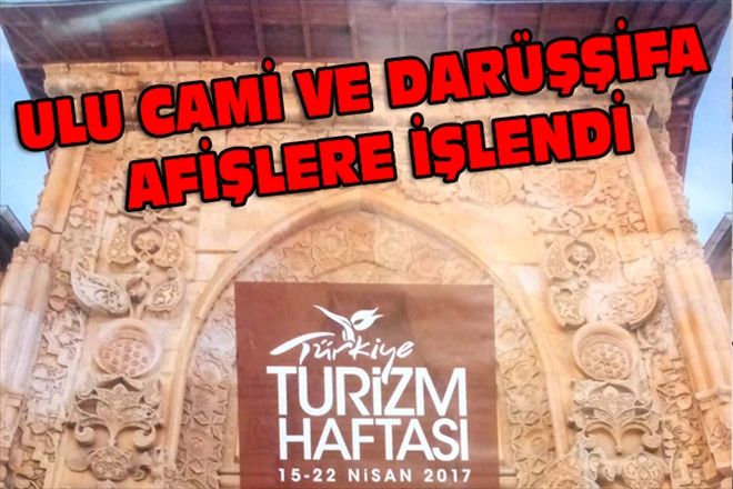 ULU CAMİ VE DARÜŞŞİFA AFİŞLERE İŞLENDİ