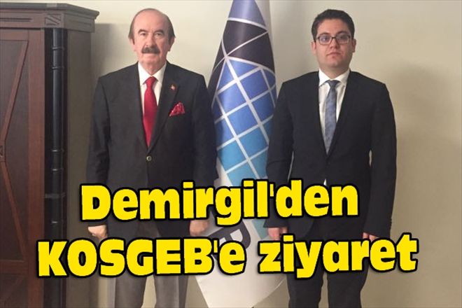 Demirgil´den KOSGEB´e ziyaret