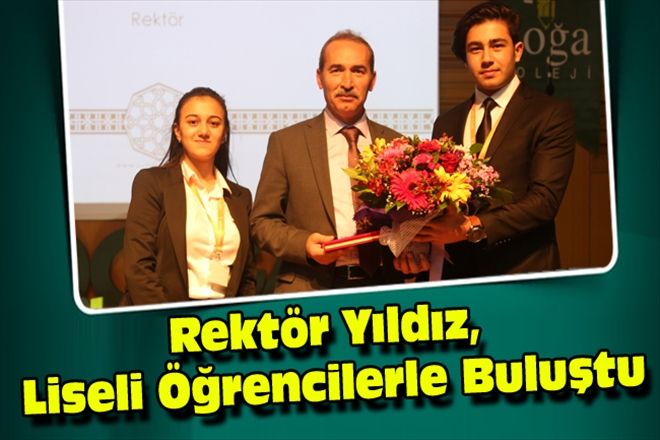 Rektör Yıldız, Liseli Öğrencilerle Buluştu
