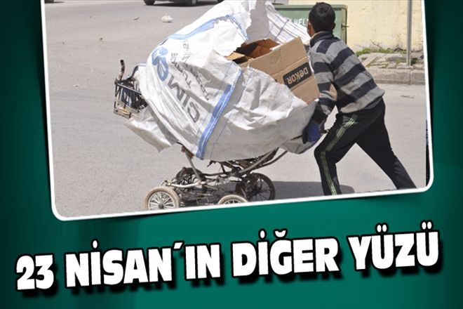 23 NİSAN´IN DİĞER YÜZÜ