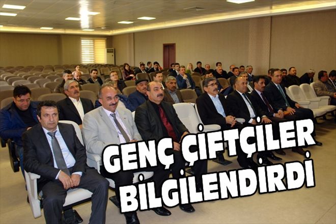 GENÇ ÇİFTÇİLER BİLGİLENDİRDİ