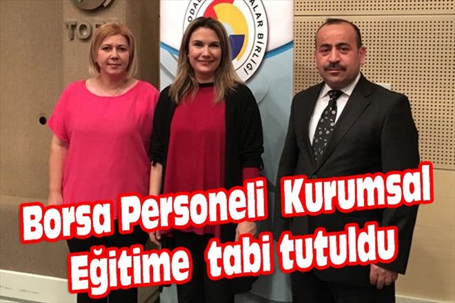 Borsa Personeli  Kurumsal Eğitime  tabi tutuldu