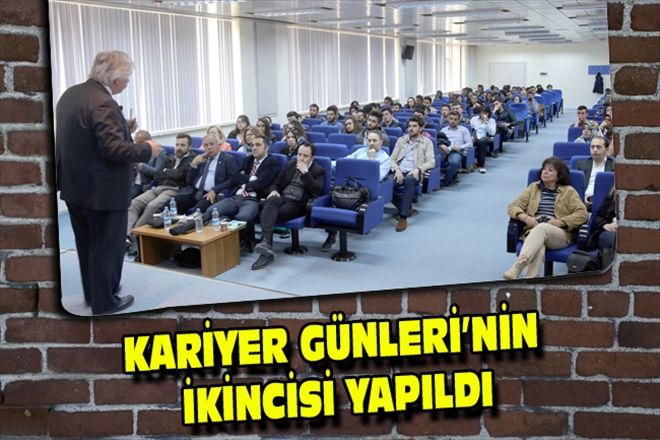 KARİYER GÜNLERİ´NİN İKİNCİSİ YAPILDI