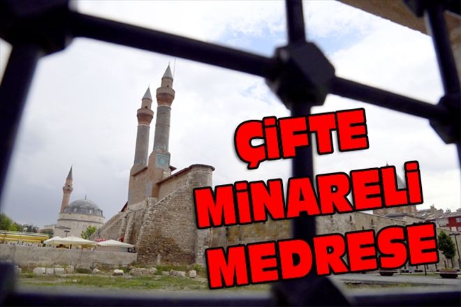 ÇiFTE MiNARELi MEDRESE