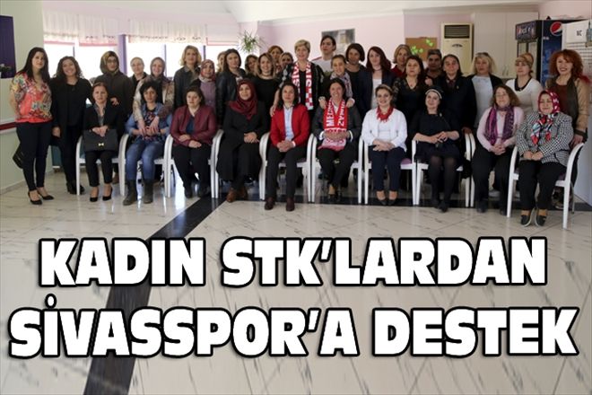 KADIN STK´LARDAN SİVASSPOR´A DESTEK