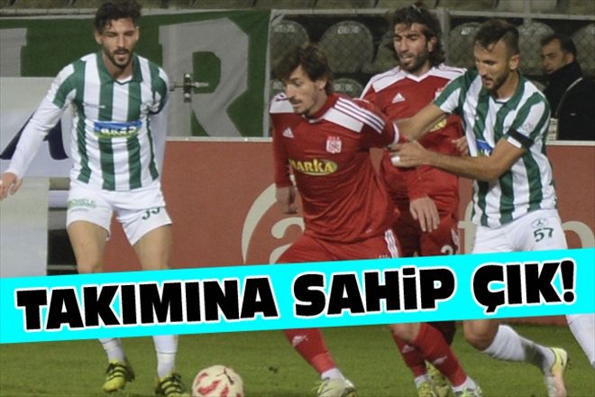 TAKIMINA SAHİP ÇIK!