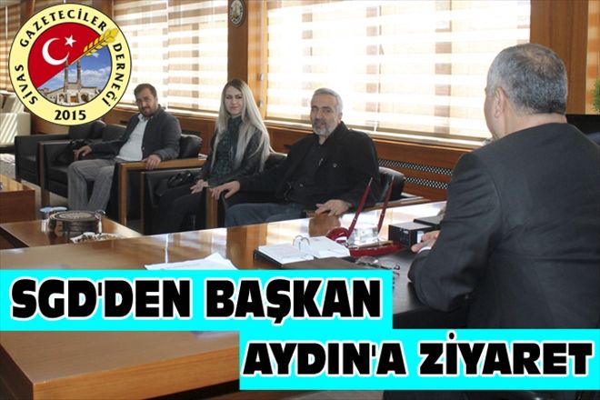 SGD´DEN BAŞKAN AYDIN´A ZİYARET