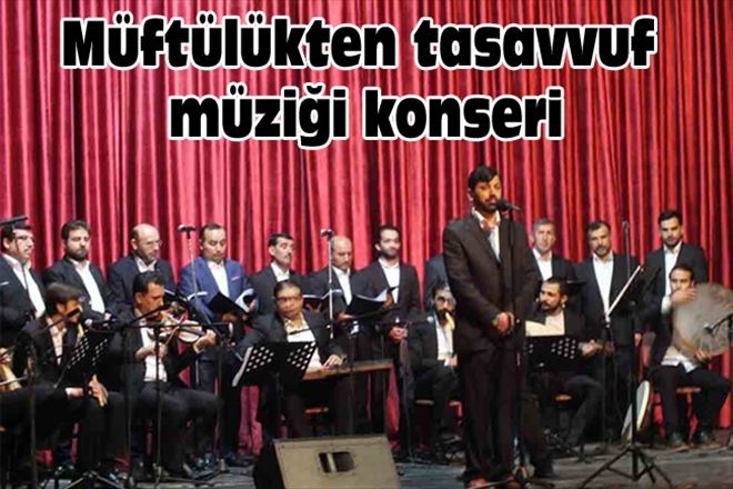 Müftülükten tasavvuf müziği konseri