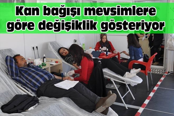 Kan bağışı mevsimlere göre değişiklik gösteriyor