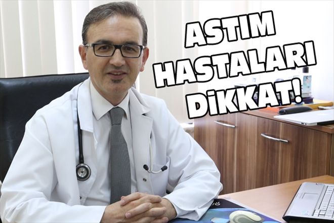 ASTIM HASTALARI DiKKAT!